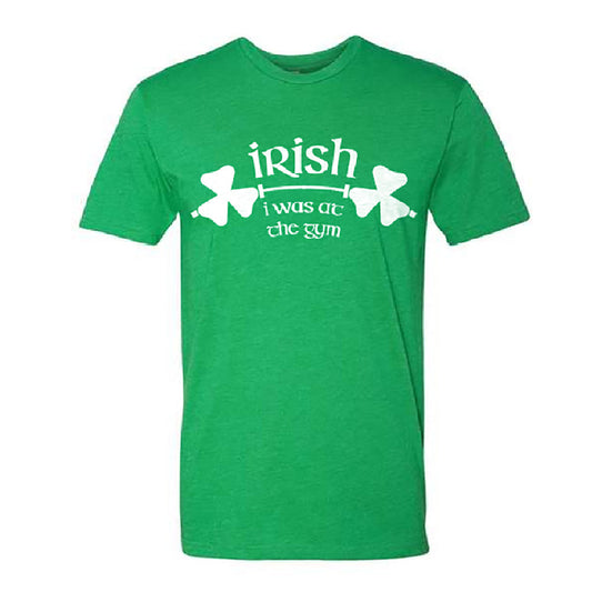 🎁 Irish I was at the Gym Tee (100% off)